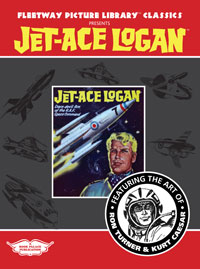 Fleetway Picture Library Classics: JET-ACE LOGAN featuring the art of Ron Turner and Kurt Caesar (Limited Edition)