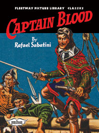 Fleetway Picture Library Classics: CAPTAIN BLOOD by Raphael Sabatini by Raphael Sabatini; introduction by Norman Wright