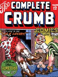 The Complete Crumb Comics Vol 12 We're Livin' in the Lap O' Luxury