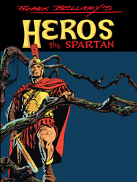 Frank Bellamy's Heros the Spartan The Complete Adventures by Tom Tully, Frank Bellamy, edited and designed by Peter Richardson