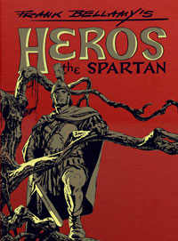 Frank Bellamy's Heros the Spartan The Complete Adventures (Leatherbound) by Tom Tully, Frank Bellamy, edited and designed by Peter Richardson