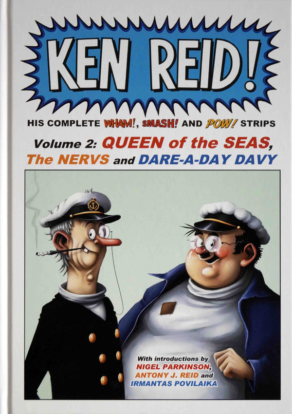 Ken Reid! His Complete Wham!, Smash! and Pow! Strips - Volume 2: Queen of the Seas, The Nervs and Dare-A-Day Davy at The Book Palace
