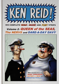 Ken Reid! His Complete Wham!, Smash! and Pow! Strips - Volume 2: Queen of the Seas, The Nervs and Dare-A-Day Davy