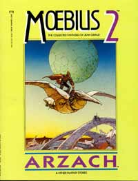 Moebius 2: The Collected Fantasies of Jean Giraud: Arzach & Other Fantasy Stories
