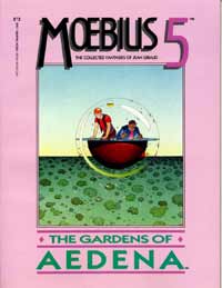 Moebius 5: The Collected Fantasies of Jean Giraud: The Gardens Of Aedena