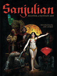Sanjulian: Master of Fantasy Art by Manuel Auad, Joe Jusko (introduction)