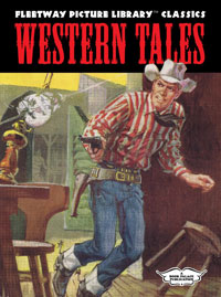 Fleetway Picture Library Classics: WESTERN TALES (Limited Edition)