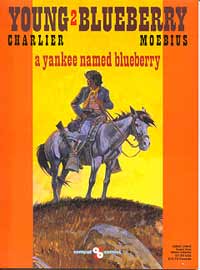 Young Blueberry Volume 2 A Yankee named Blueberry at The Book Palace